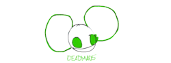  this ones for all the deadmau5 fans out there :)