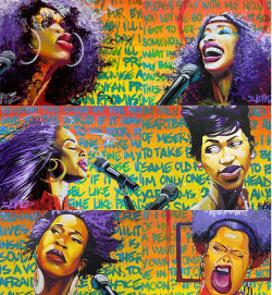 Erykah. Chaka. Sade. Aretha. India. Jill