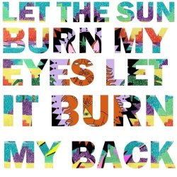 wa-wa-wavves:  “Let the sun burn my eyes” 