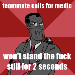 tf2memes:  First of the Angry Medic Meme! Art by severusgraves.