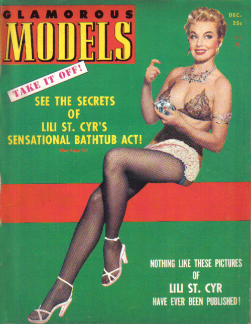 Lili St. Cyr Gracing the cover of the December ‘52 issue of 'Glamorous Models’ magazine..
