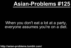 asian-problems:  “O, u diet huh?” Suggested by: http://mraustinle.tumblr.com/