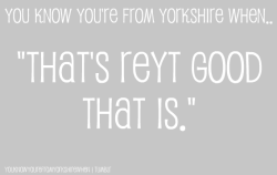 youknowyourefromyorkshirewhen:  Submitted by:  ryanrossismypimp 