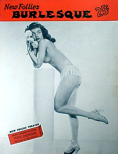 Texas Sheridan Seen here, featured on a cover of ‘New Follies BURLESQUE’.. A 25¢ souvenir program sold during shows at the 'New Follies Theatre’ in Los Angeles.