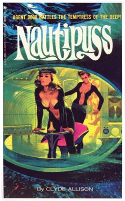 fuckyeahpulpfictioncovers:  Nautipuss by Clyde Allison, Embler