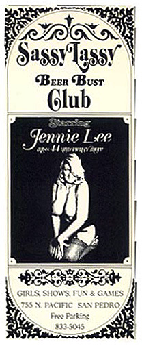 A 70’s-era promo ad for ‘The SASSY LASSY Beer Bust Club’ in San Pedro, California.. Jennie Lee bought this nightclub with money gifted to her by 1st husband: Danny Wanick; who passed away in 1968.. A 40-something Jennie Lee not only