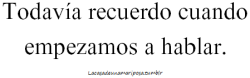 como no me voy acordar? si es el único que logro sonrojarme 