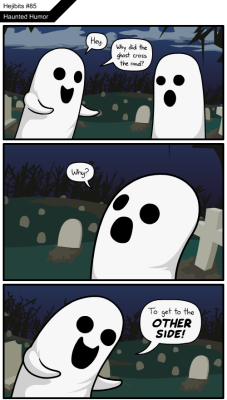 lulz-time:  Haunted Humor by hejibits HEHEHE  01001100