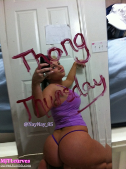 mjtlcurves:  Well here’s a #FineFriday drop with a #thongthursday