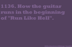 littleclassicrockthings:  “Run Like Hell” by Pink FloydSubmitted