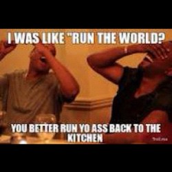 mrkn0ck0ut:  LMAOOOO #Run #the #world #beyonce #kanye #jayz #wtt