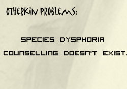 littleotherkinthings-andproblems:  [image text: “Otherkin problems: