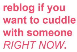 I’m always up for cuddles