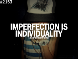Imperfection is Individuality
