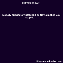 did-you-kno:  Another study has been released proving that watching