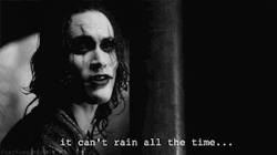 the crow…. one of the most heart breaking films i have