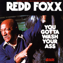 bankston:  The Redd Foxx comedy album “You Gotta Wash Your
