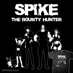shirtoid:  Spike the Bounty Hunter available at RedBubble  Oh