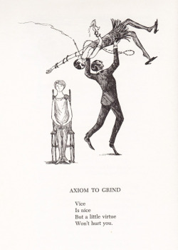 lord-kitschener:  nevver:  Edward Gorey  Perhaps not, but why