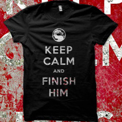 gamefreaksnz:  Keep Calm and Finish Him by soulthrow.Available