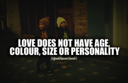 ispeakreason:  LOVE DOES NOT HAVE AGE, COLOUR, SIZE OR PERSONALITY