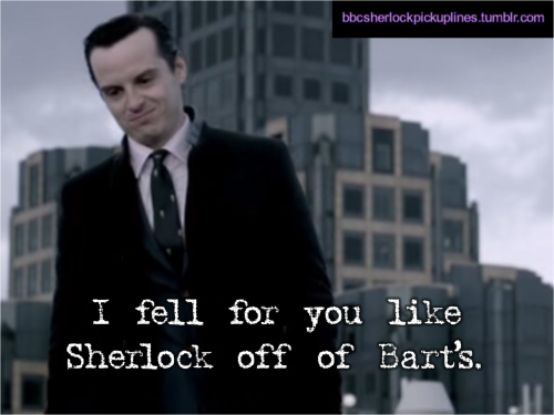 bbcsherlockpickuplines:  The best of Jim Moriarty, from BBC Sherlock pick-up lines.  BBCSPUL Hall of Fame Week: Day 7  (*Drumroll*… This is the #1 most popular post from this blog.)