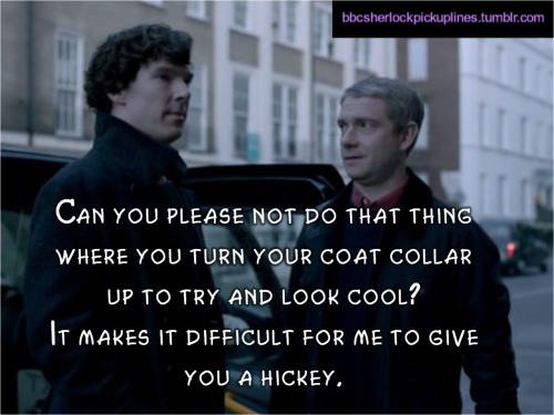 bbcsherlockpickuplines:  The best of John Watson, from BBC Sherlock pick-up lines.  BBCSPUL Hall of Fame Week: Day 6 (This is the 2nd most popular post from this blog.)