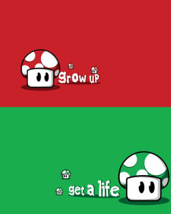 nerdpride:  - Grow up - Get a life  lições para se viver 01001100