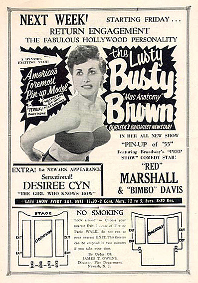 A 1955 program ad for the ‘EMPIRE Burlesk Theatre’, featuring “Miss Anatomy”: Lusty Busty Brown.. As well as “The Girl Who Knows How”: Desiree Cyn.. And comics: “Red” Marshall & “Bimbo” Davis..