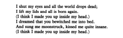 aseaofquotes:  Sylvia Plath, “A Mad Girl’s Love Song”