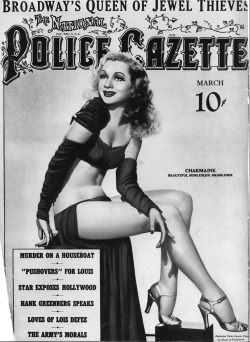 funnster: Charmaine graces the March &lsquo;41 cover of the 'National Police Gazette&rsquo; magazine.. Photographed by - Bruno of Hollywood