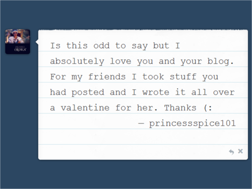 YAY, my first fanmail! :D Apparently you can’t reply to these things like you can with asks, hence the reason I’m posting it as a screen shot like this. Oh well. Thanks princessspice101! <3