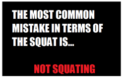 youdontknowsquat:  The King of All Exercises, yet some people