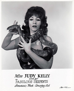  Miss Judy Kelly..   (and her Fabulous Serpents) “America’s