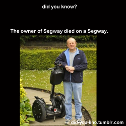did-you-kno:  The owner of Segway died after driving a Segway