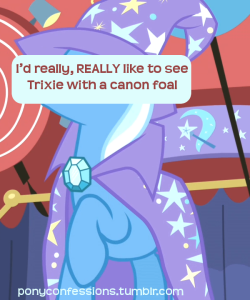 yawg07:  YES.  I would just really like to see Trixie, for a