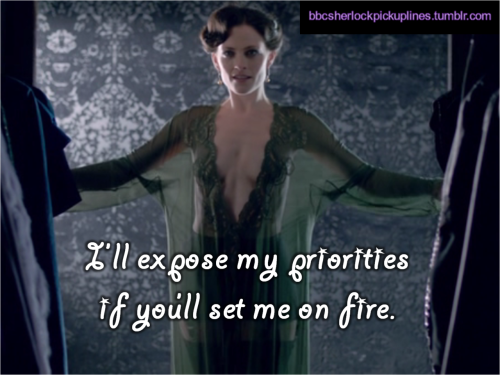 The best of Irene Adler, from BBC Sherlock pick-up lines.