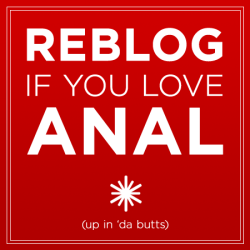 likesprettythingstoo:  Yeah!  I love being fucked in the butt,