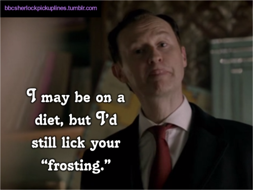 “I may be on a diet, but I’d still lick your ‘frosting.’”