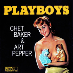 thejazzcover:  Artist: Chet Baker & Art Pepper | Album: Playboys