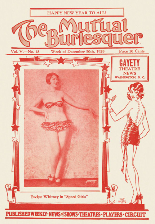 Evelyn Whitney appears on the cover of the December 30th issue of ‘The Mutual Burlesquer’ magazine; published in 1929.. I’m assuming it’s a program guide forecasting shows playing on the “Mutual Wheel” of Burlesque