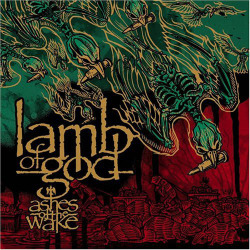 realmofmetal:   Lamb Of God - “Ashes Of The Wake”• Neo-thrash/Death