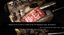 generaltullius:  falloutconfessions:  I installed ED-E’s battle