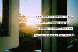louiisesarah:  the things i never did (by i enrapture) 