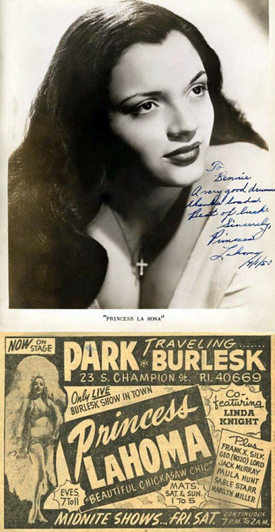    Princess LaHoma  Vintage photo personalized: “To Bennie,  A very good drummer. thanks loads. Best of luck. — Sincerely,  Princess LaHoma   /4/1/‘50”.. “Bennie” was Ben Chazin,– a drummer for burlesque shows; who worked mainly