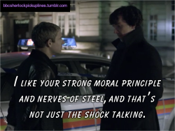 “I like your strong moral principle and nerves of steel,