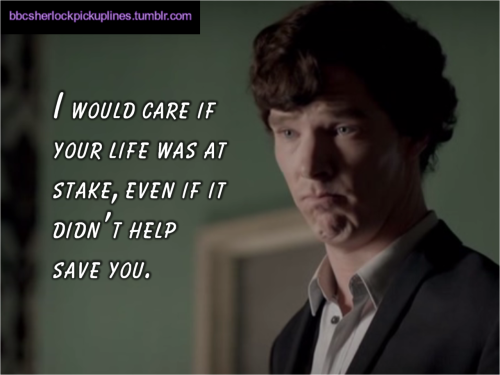 “I would care if your life was at stake, even if it didn’t help save you.”