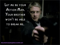 “Let me be your Action Man. Your brother won’t be