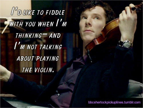 “I’d like to fiddle with you when I’m thinking– and I’m not talking about playing the violin.” Inspired by this (source unknown).