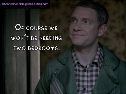 “Of course we won’t be needing two bedrooms.”